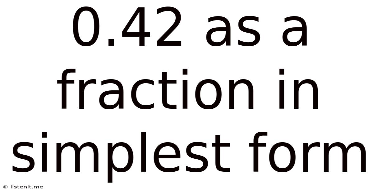 0.42 As A Fraction In Simplest Form