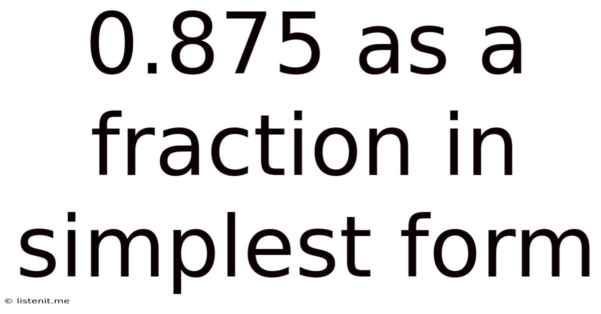 0.875 As A Fraction In Simplest Form