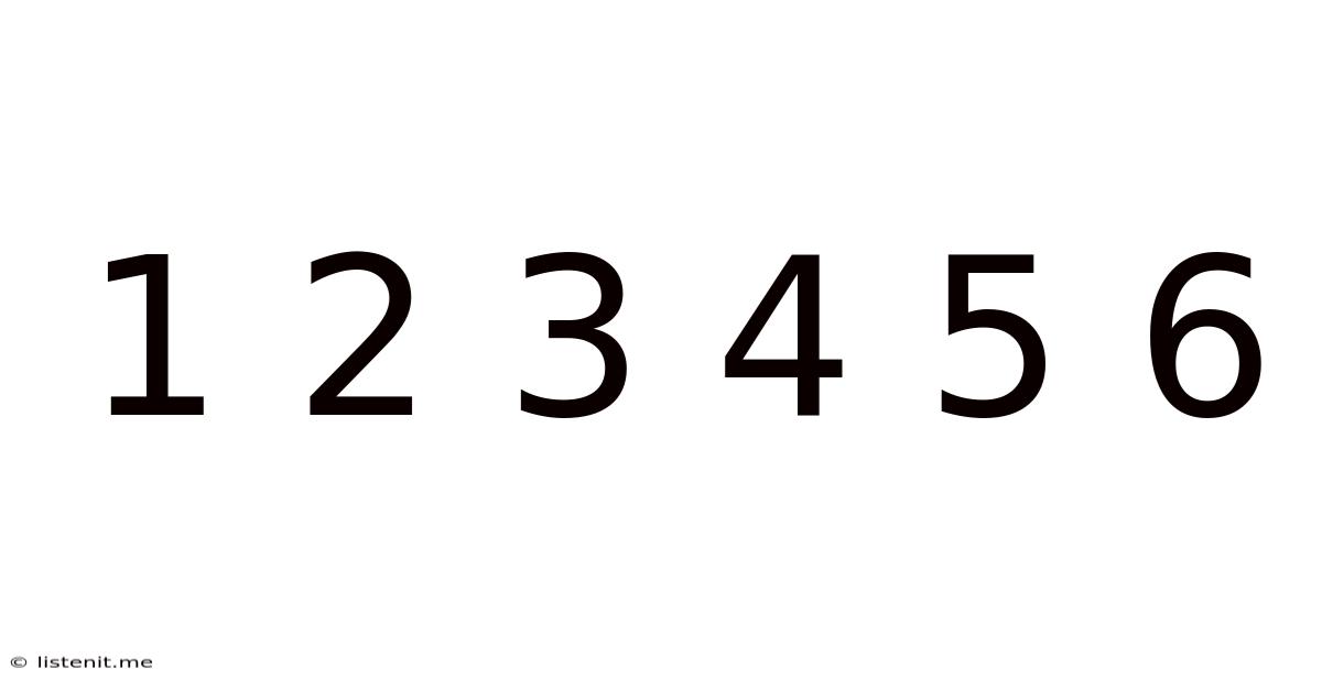 1 2 3 4 5 6