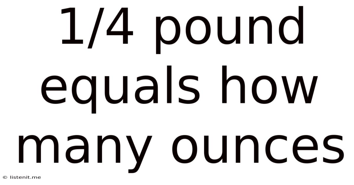 1/4 Pound Equals How Many Ounces