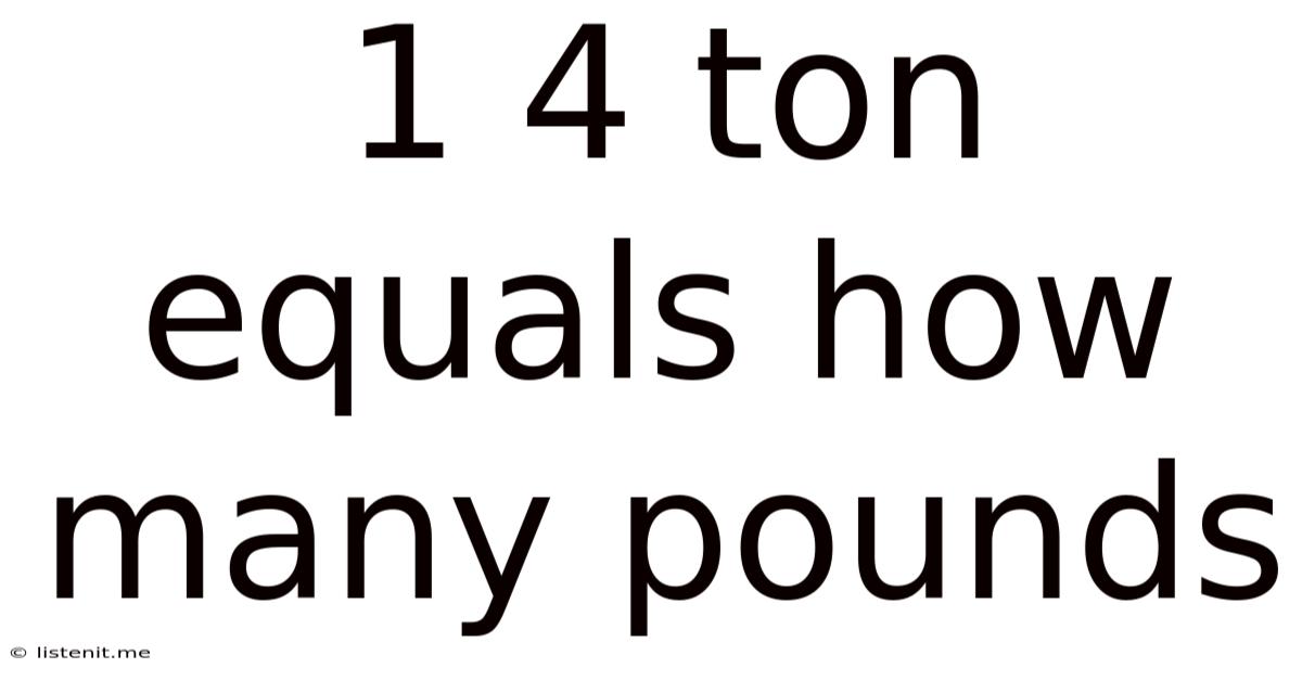 1 4 Ton Equals How Many Pounds