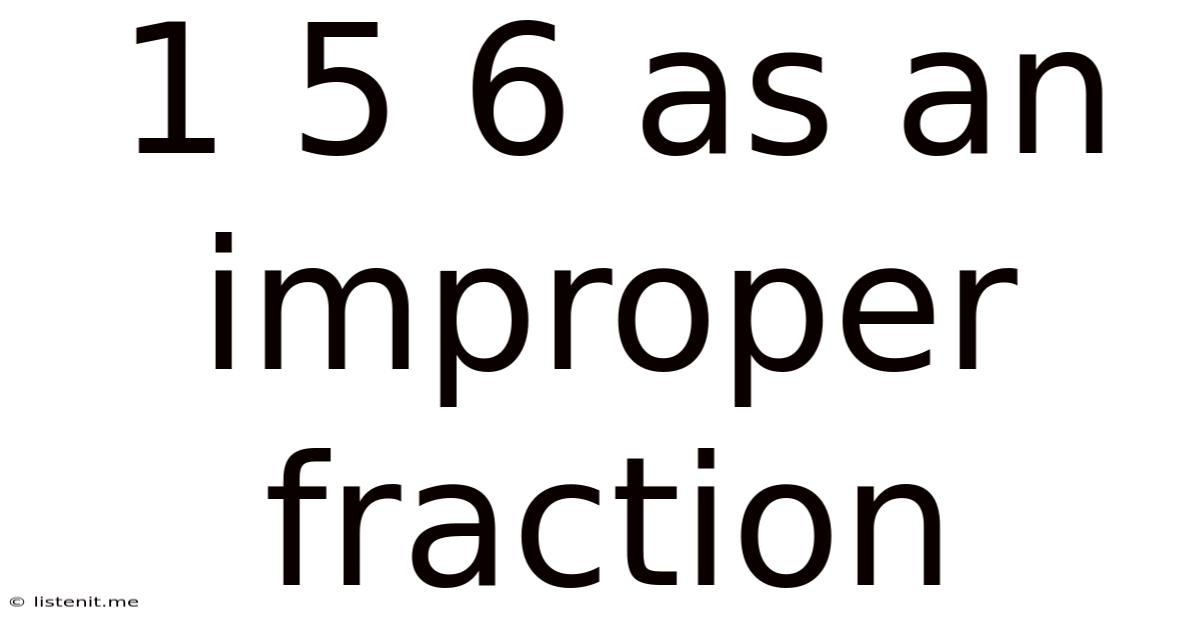 1 5 6 As An Improper Fraction