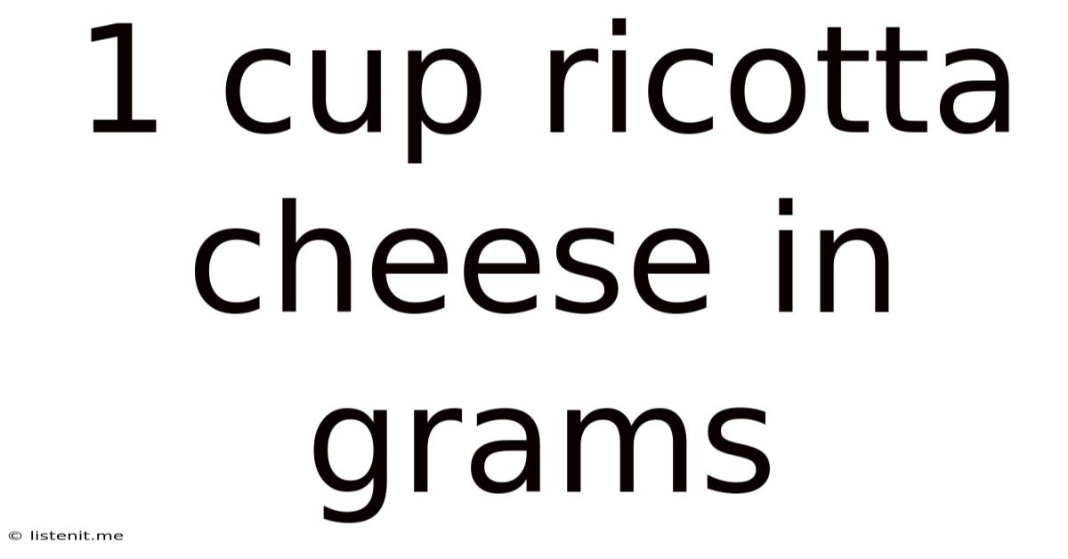 1 Cup Ricotta Cheese In Grams