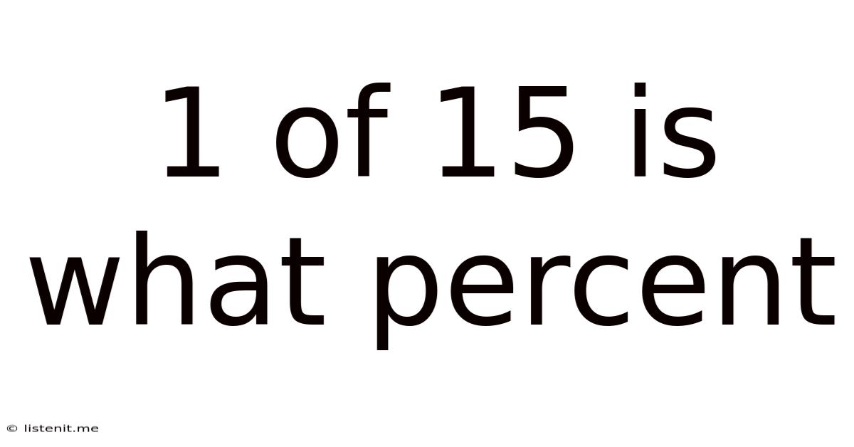 1 Of 15 Is What Percent
