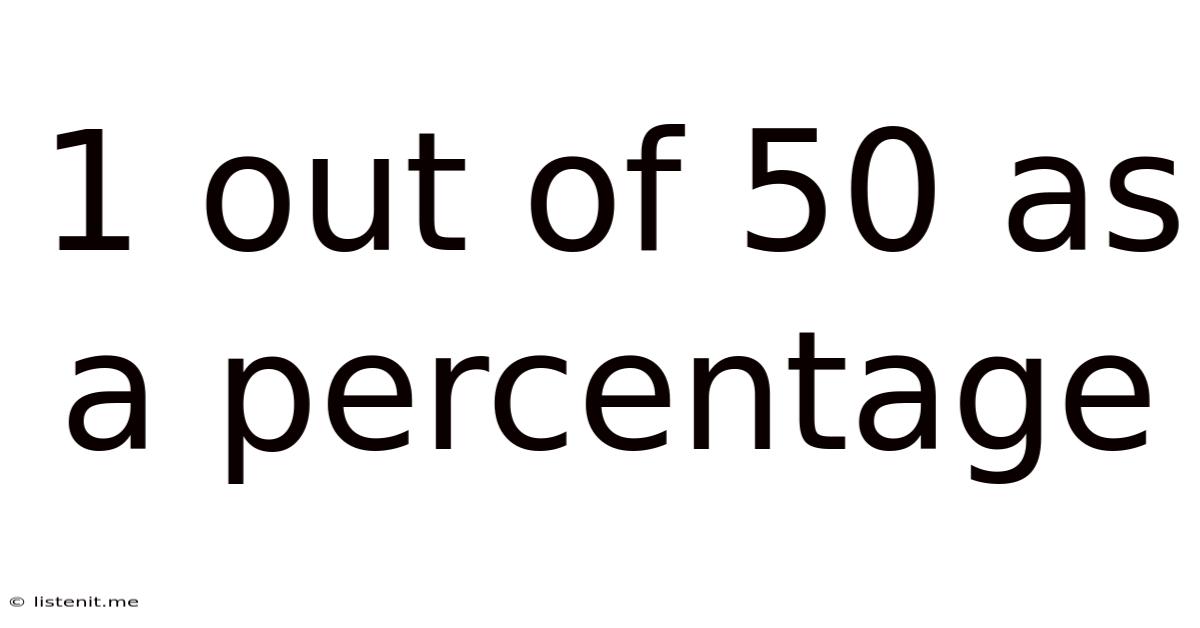 1 Out Of 50 As A Percentage