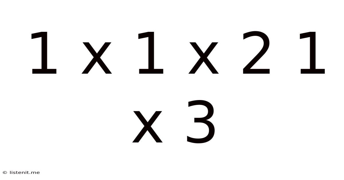 1 X 1 X 2 1 X 3