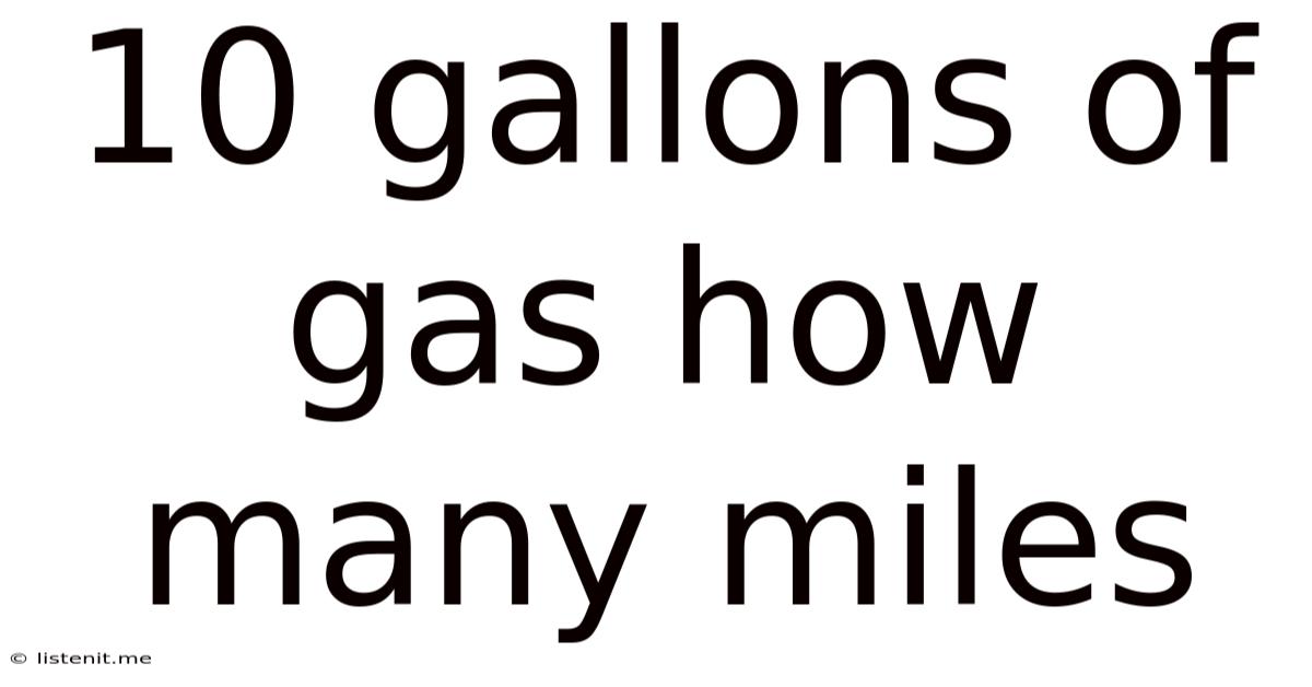 10 Gallons Of Gas How Many Miles