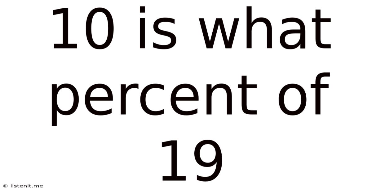 10 Is What Percent Of 19