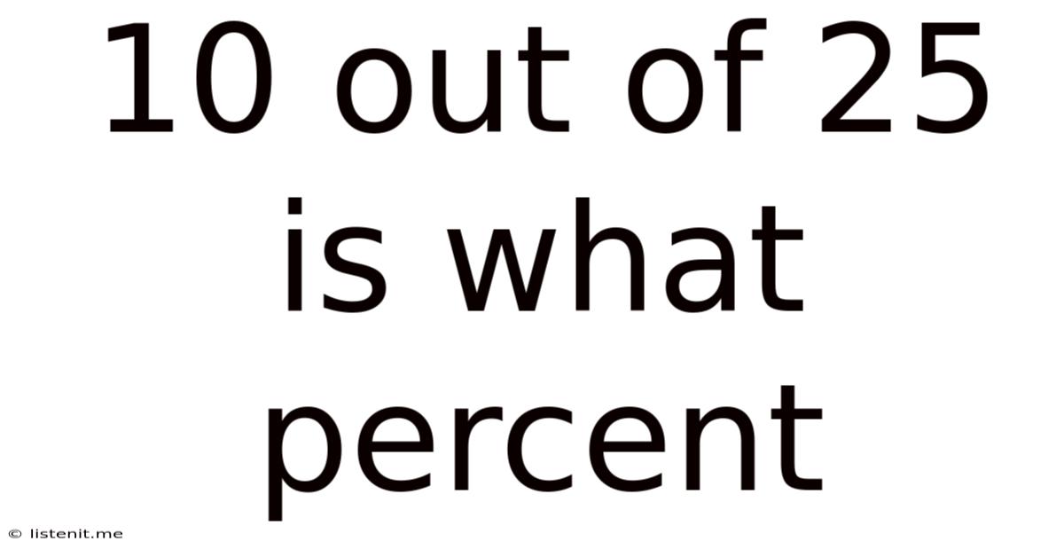 10 Out Of 25 Is What Percent