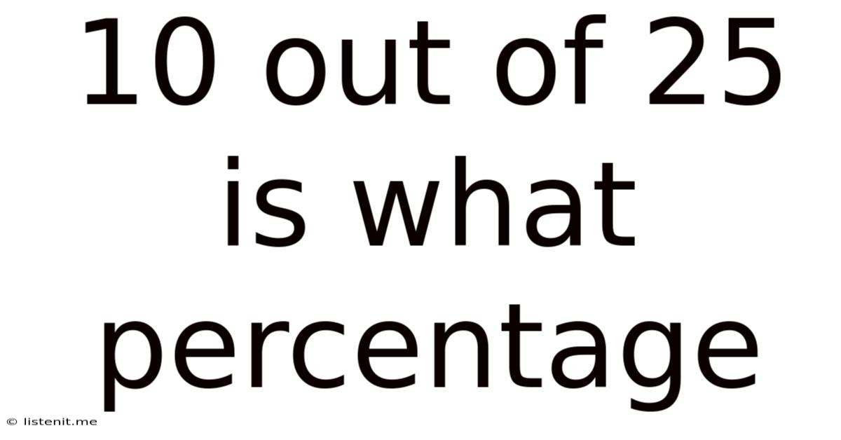 10 Out Of 25 Is What Percentage