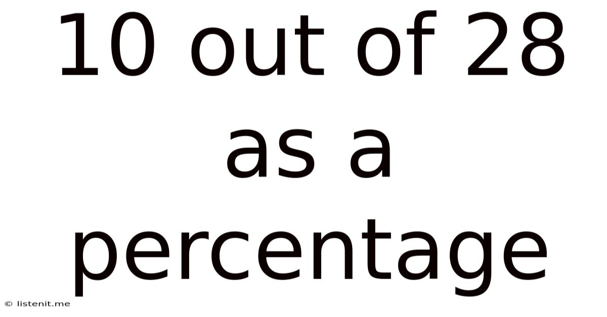 10 Out Of 28 As A Percentage