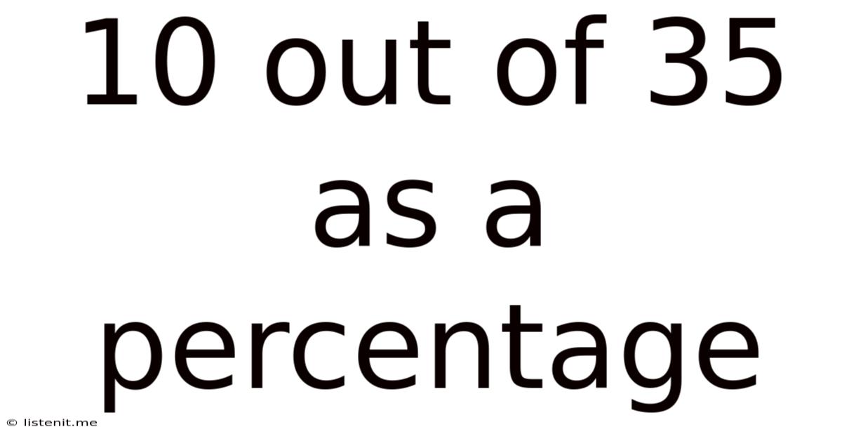 10 Out Of 35 As A Percentage