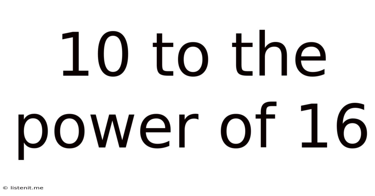 10 To The Power Of 16