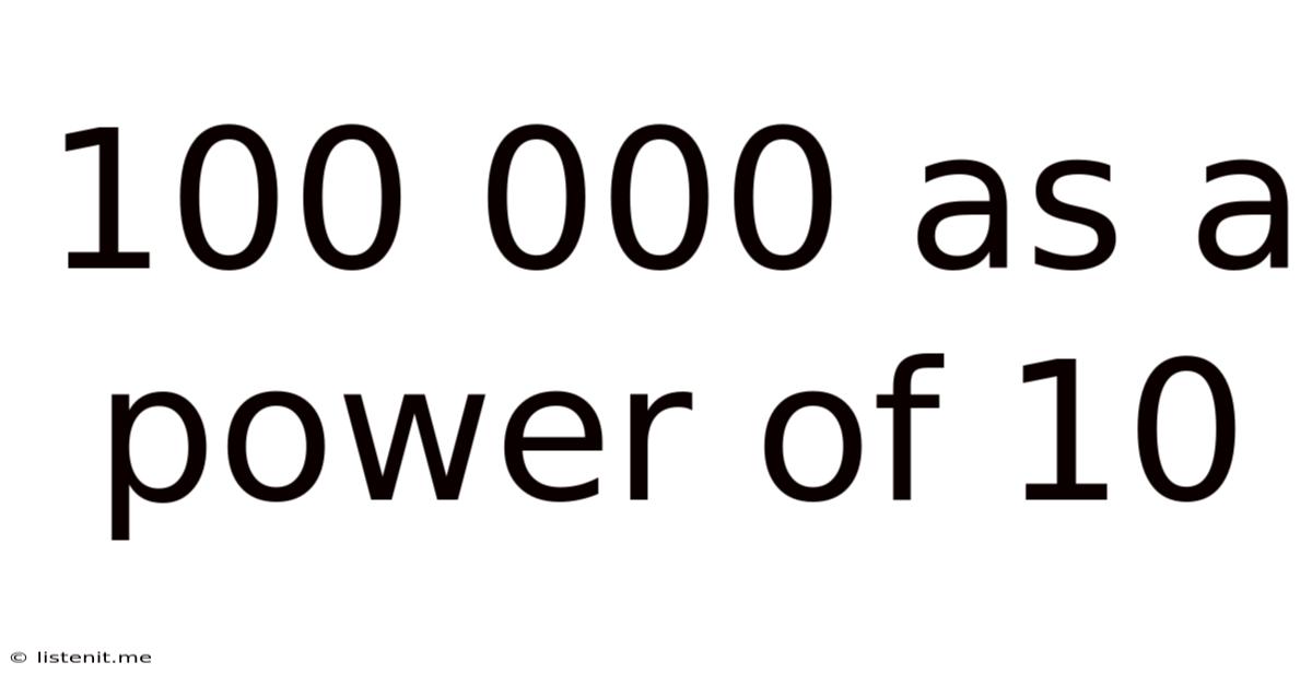 100 000 As A Power Of 10