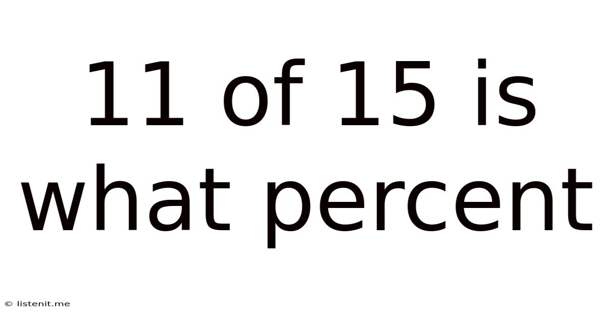 11 Of 15 Is What Percent