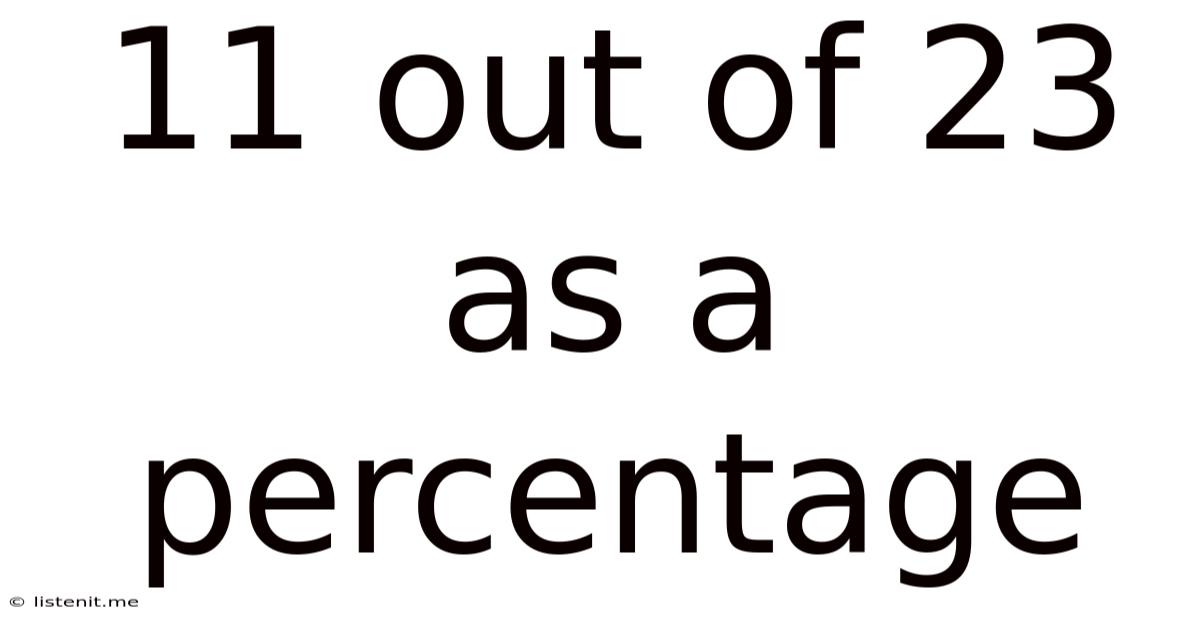 11 Out Of 23 As A Percentage