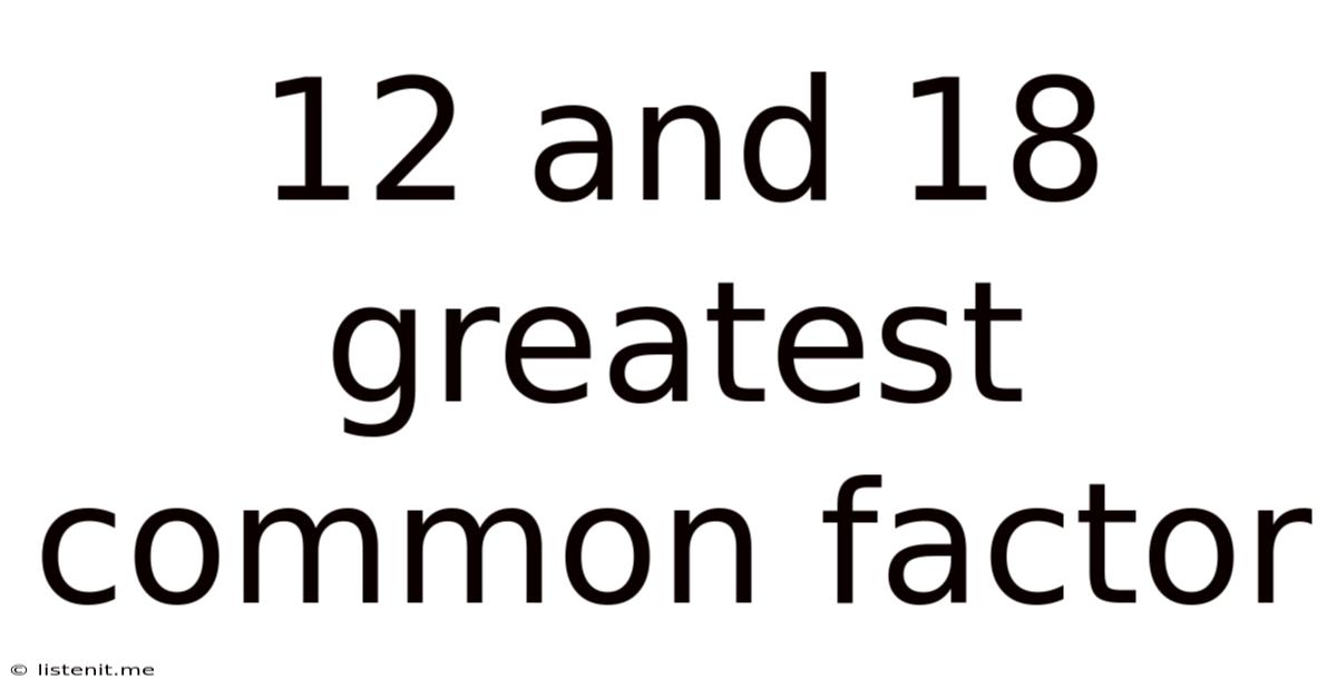 12 And 18 Greatest Common Factor