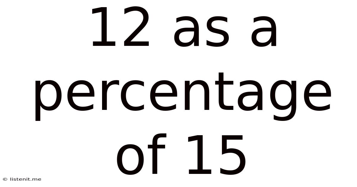 12 As A Percentage Of 15
