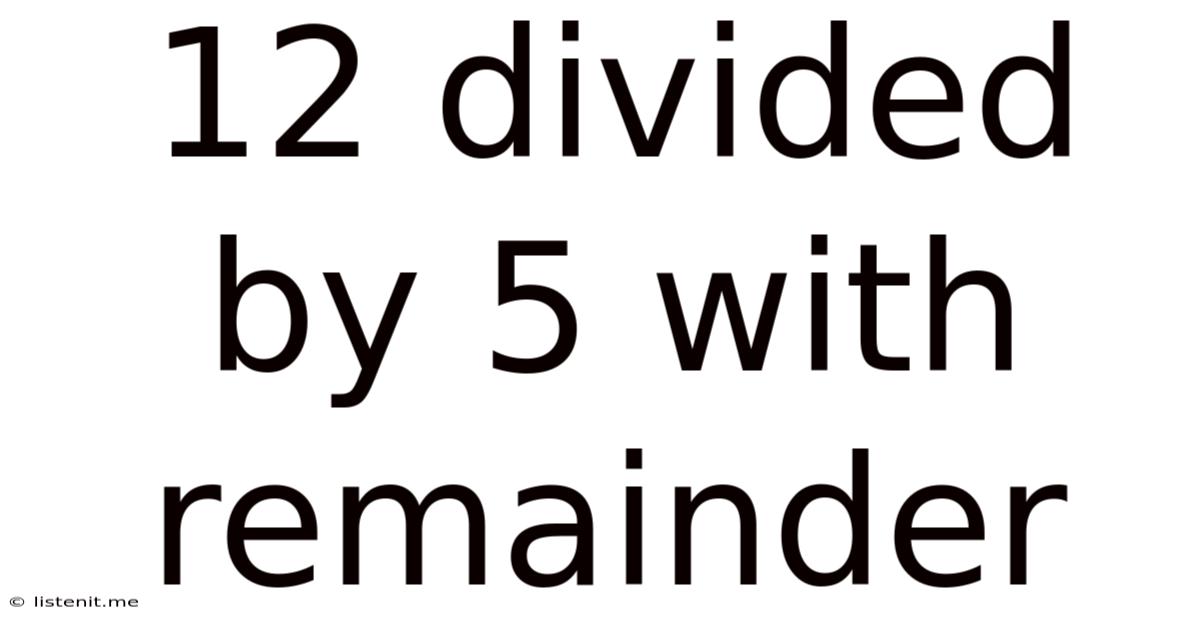 12 Divided By 5 With Remainder