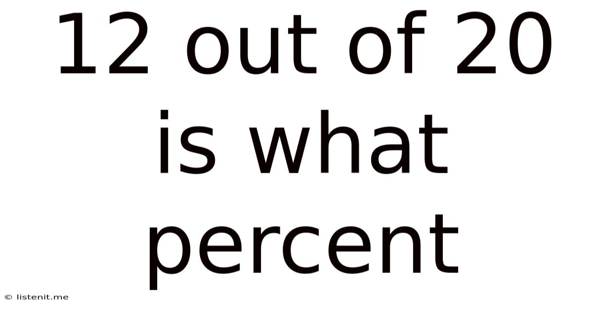 12 Out Of 20 Is What Percent
