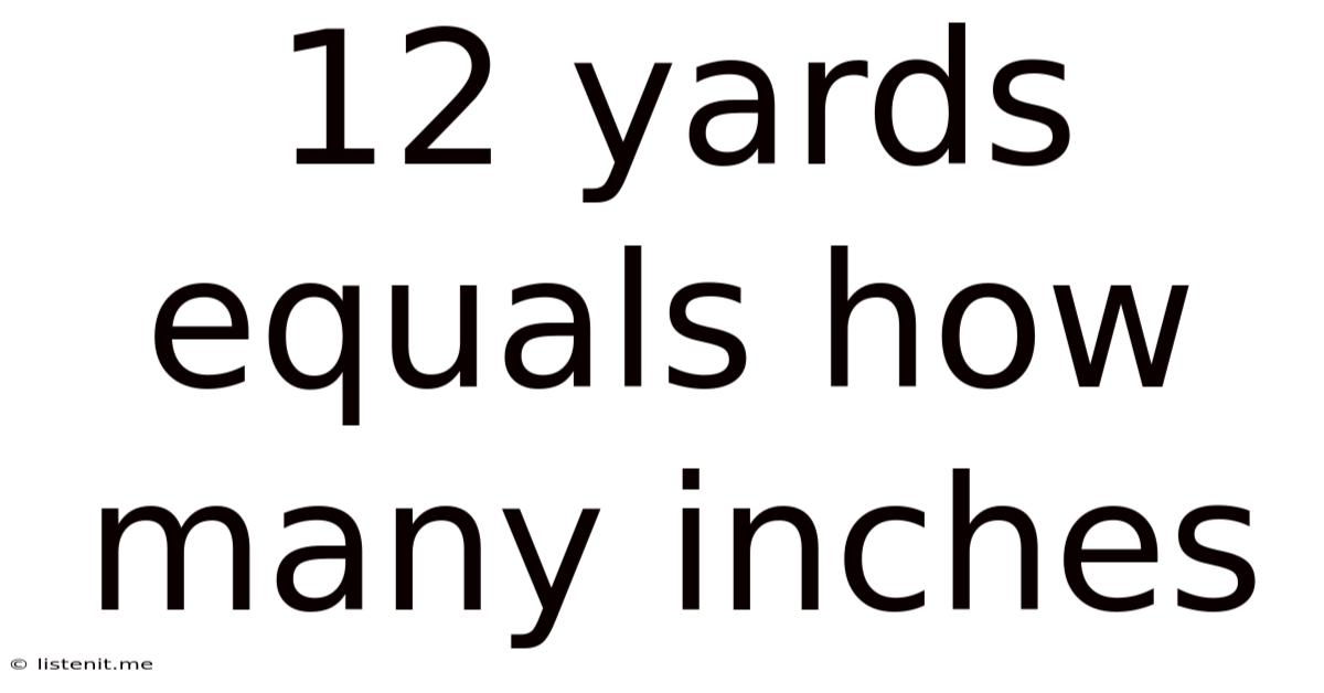 12 Yards Equals How Many Inches