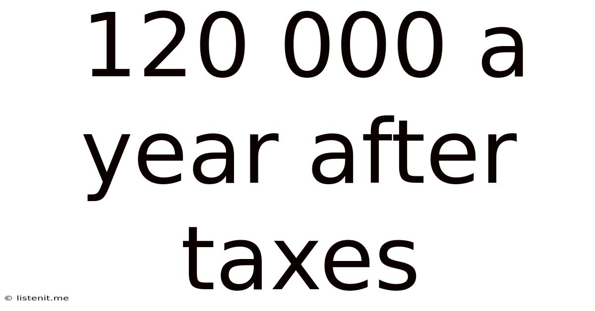 120 000 A Year After Taxes