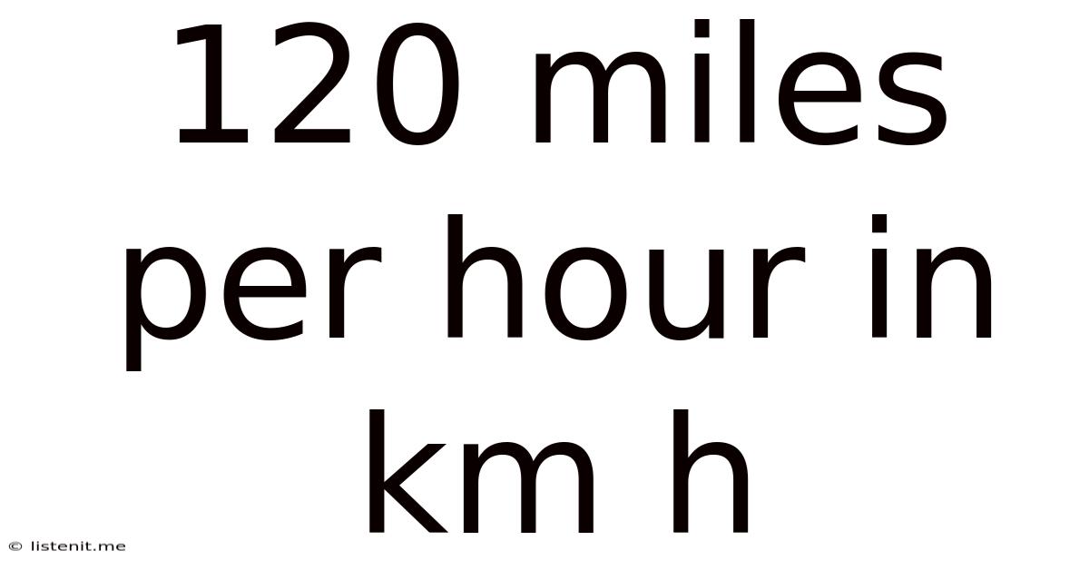 120 Miles Per Hour In Km H