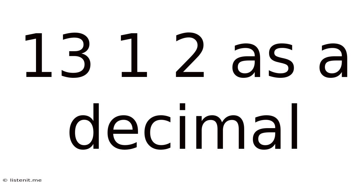 13 1 2 As A Decimal