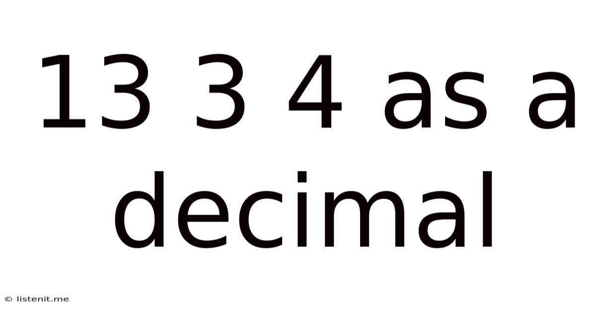 13 3 4 As A Decimal