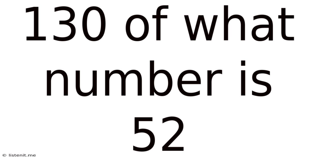 130 Of What Number Is 52