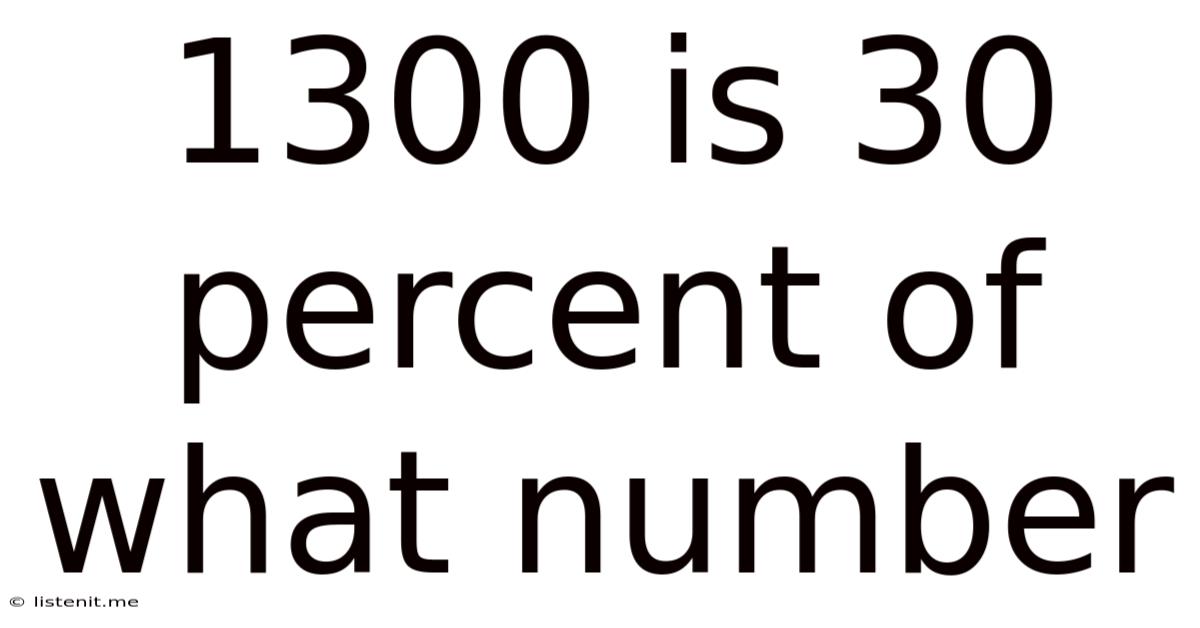 1300 Is 30 Percent Of What Number