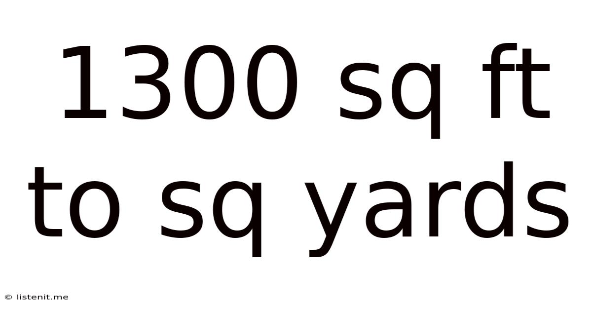 1300 Sq Ft To Sq Yards