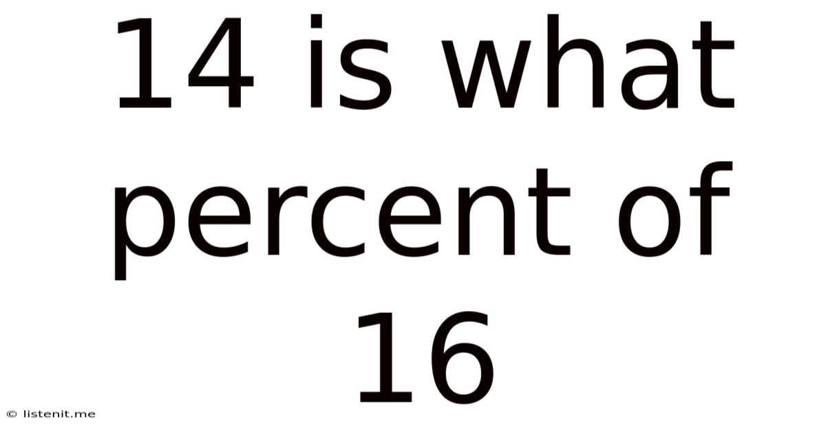 14 Is What Percent Of 16