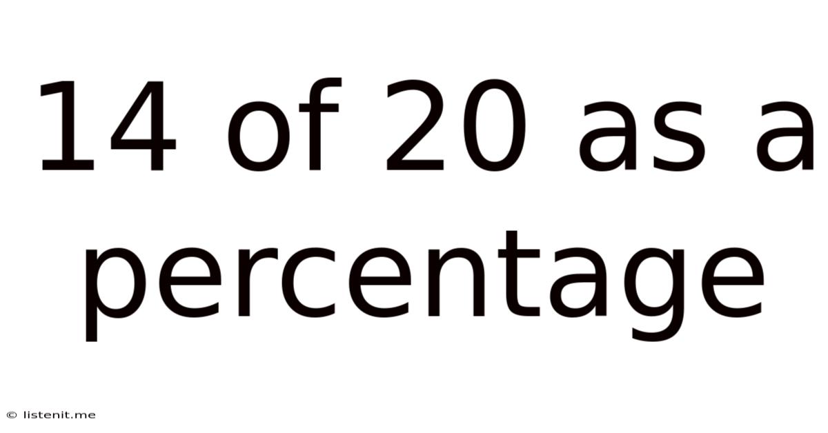 14 Of 20 As A Percentage