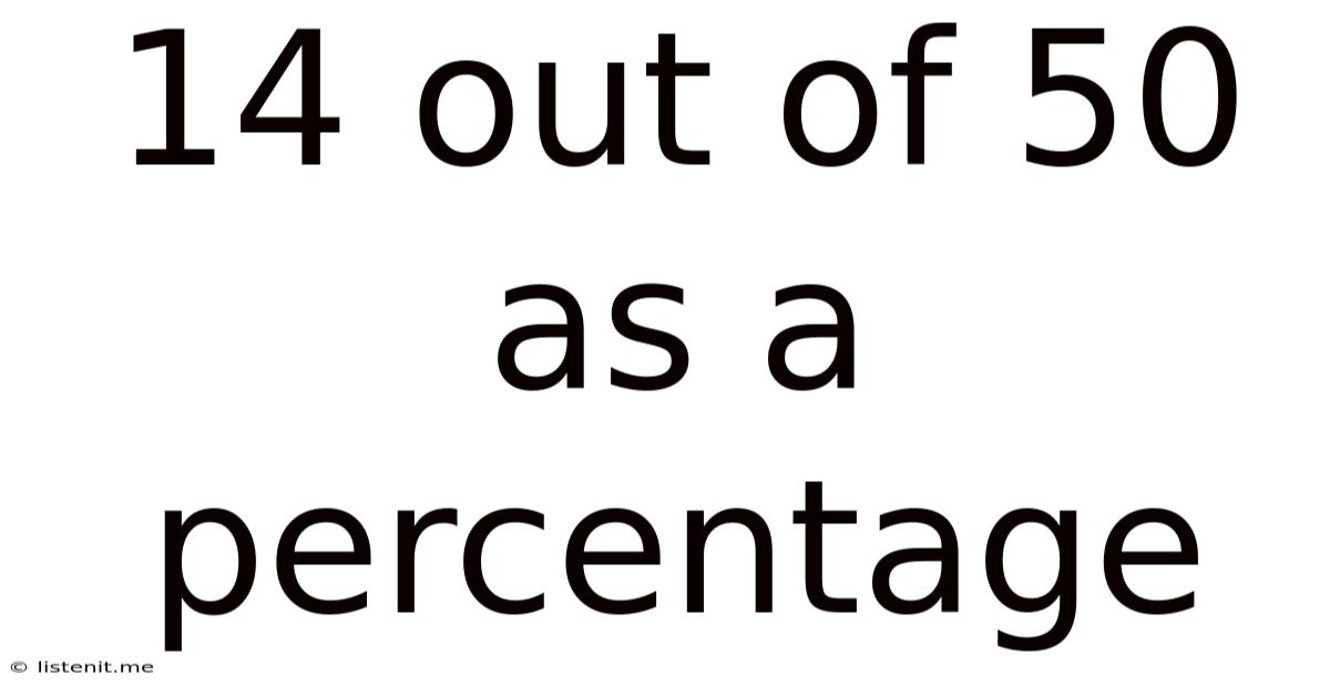 14 Out Of 50 As A Percentage