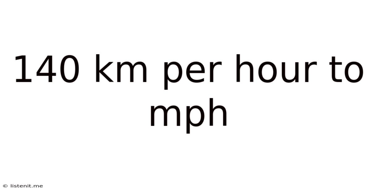 140 Km Per Hour To Mph