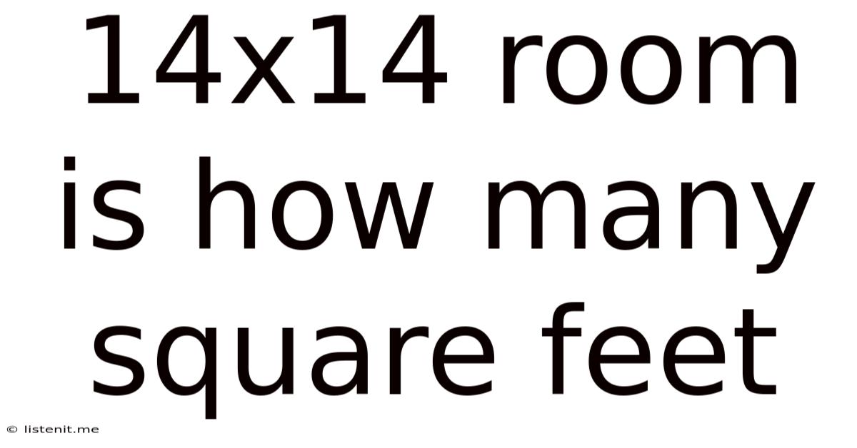 14x14 Room Is How Many Square Feet