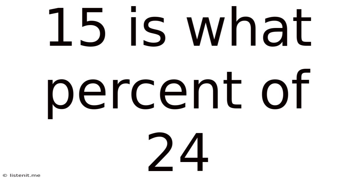 15 Is What Percent Of 24