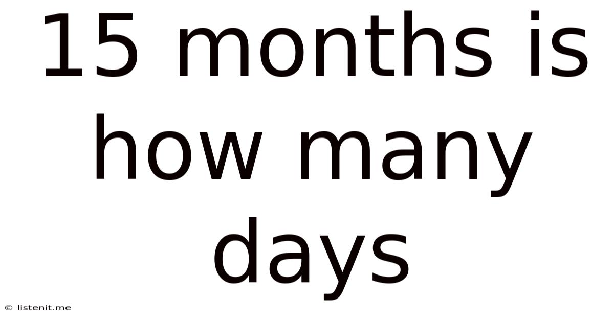15 Months Is How Many Days