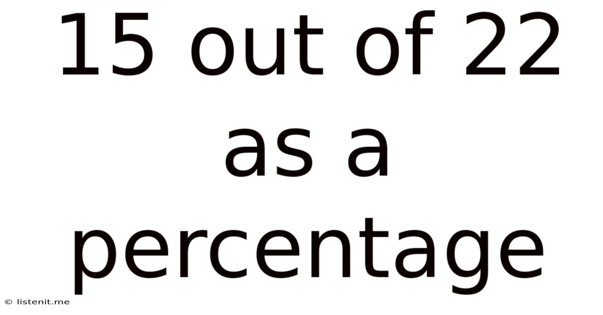 15 Out Of 22 As A Percentage