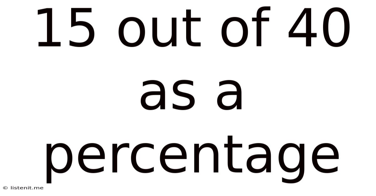 15 Out Of 40 As A Percentage