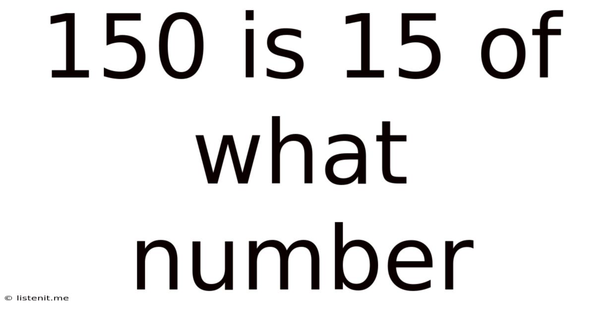 150 Is 15 Of What Number