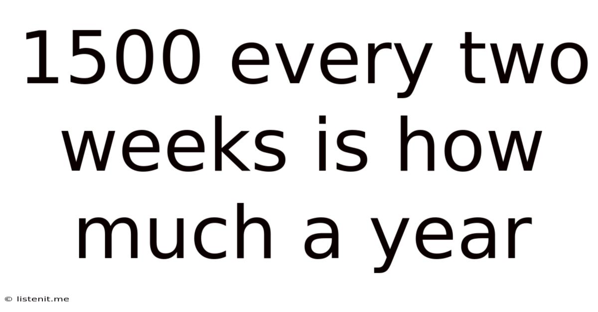 1500 Every Two Weeks Is How Much A Year