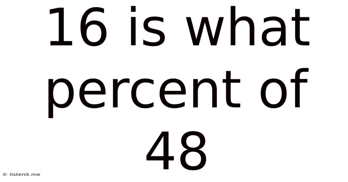 16 Is What Percent Of 48