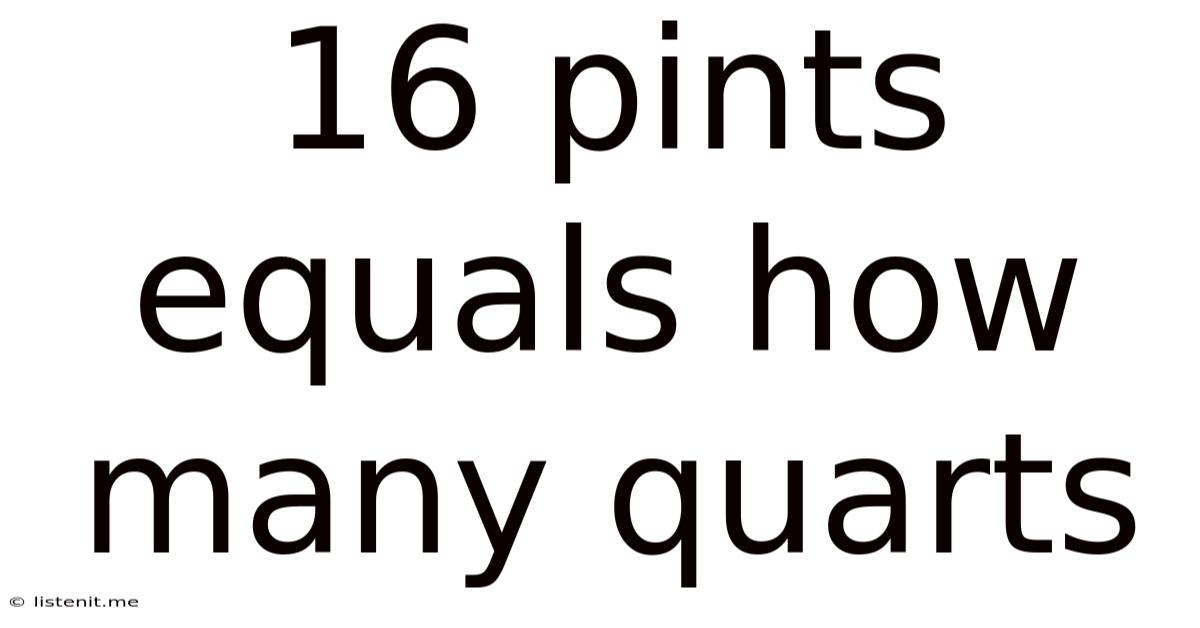 16 Pints Equals How Many Quarts