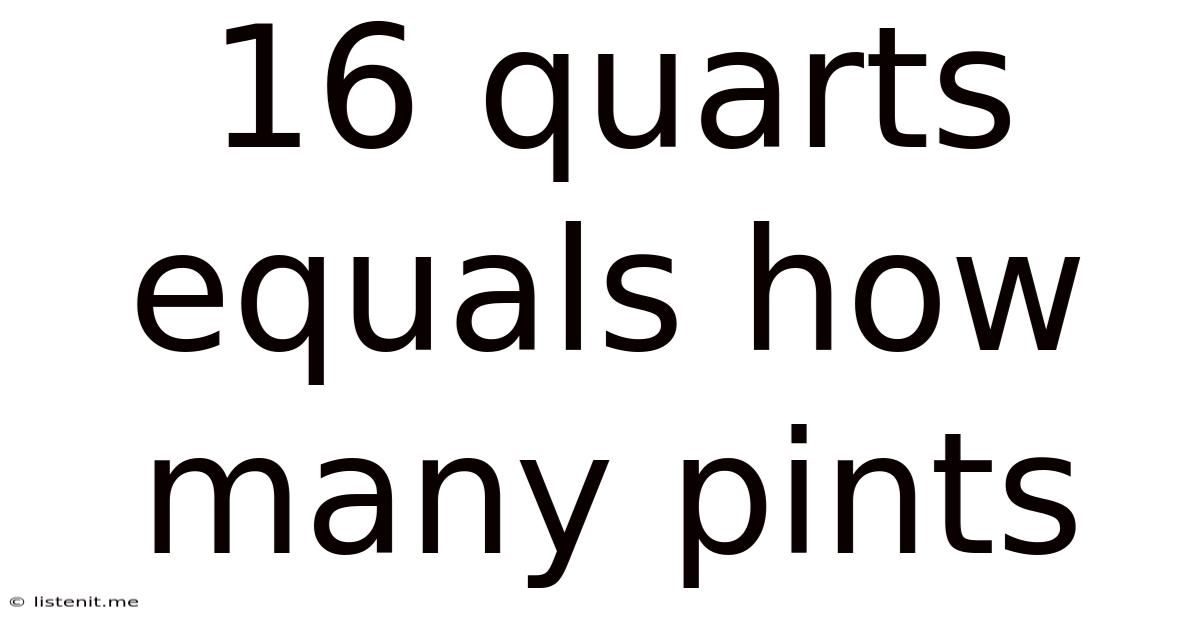16 Quarts Equals How Many Pints