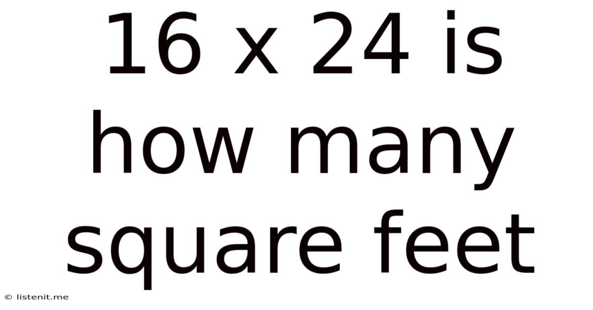 16 X 24 Is How Many Square Feet