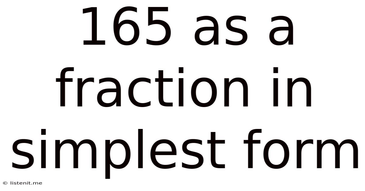 165 As A Fraction In Simplest Form