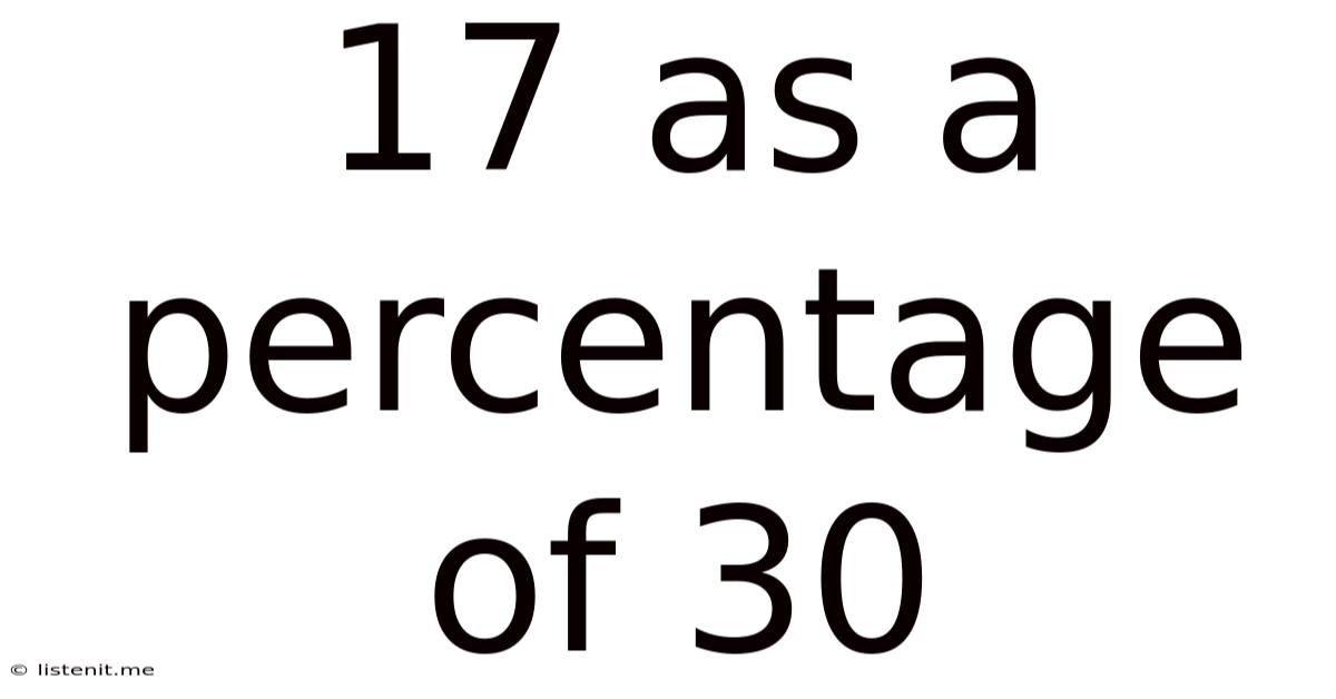 17 As A Percentage Of 30