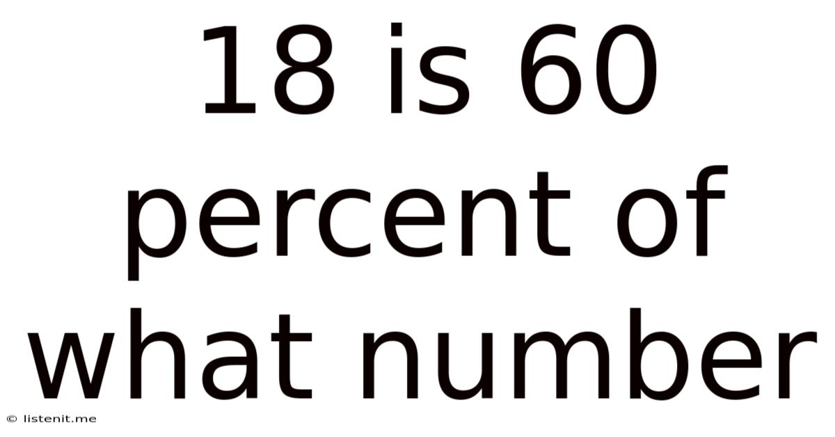 18 Is 60 Percent Of What Number